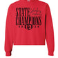 Cardinals STATE CHAMP Sweatshirt